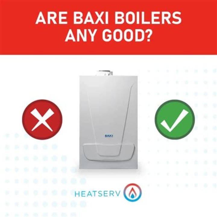 Are baxi boilers any good?