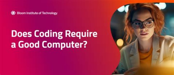 Does coding require a good computer?