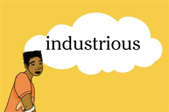 For the word industrious?