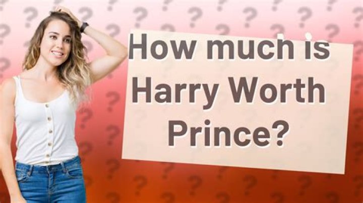 How much is harry worth?