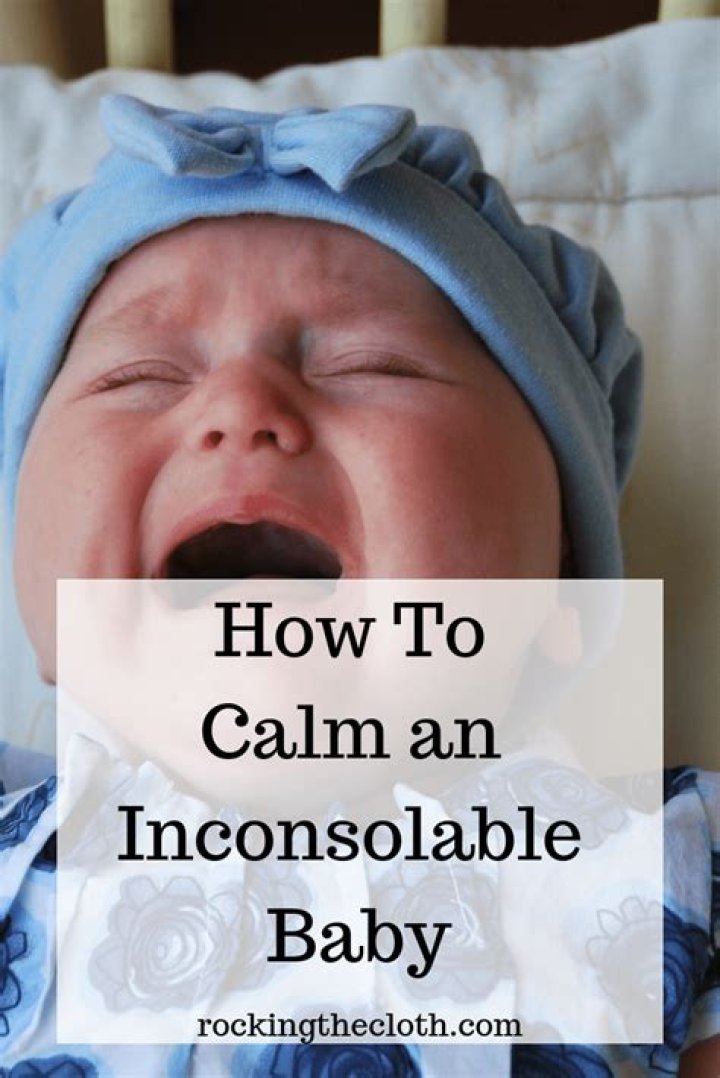 How to calm an inconsolable baby?