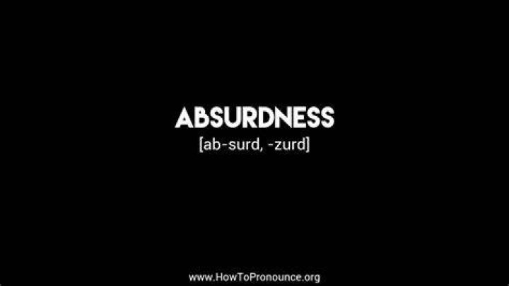How to spell absurdness?