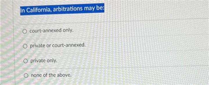 In california arbitrations may be?