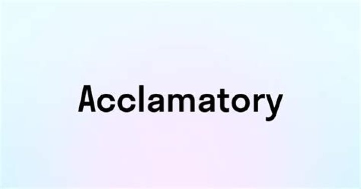 Is acclamatory a word?