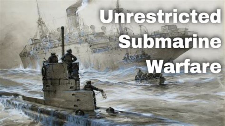 Was the unrestricted submarine warfare?