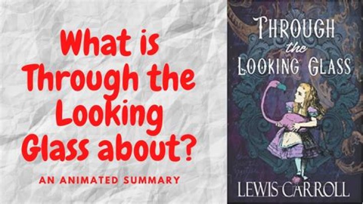 Was through the looking glass?