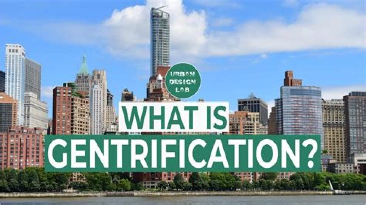 What does gentrifying a neighborhood mean?