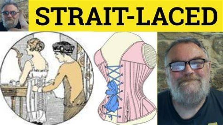 What does straitlaced ness mean?