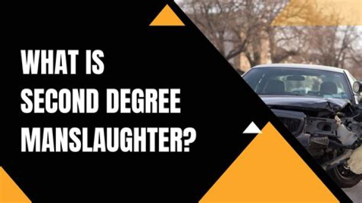 Whats second degree manslaughter?