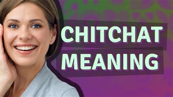 Whats the meaning of chitchat?