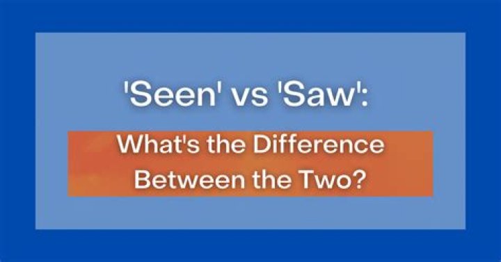 When to use seen and when to use saw?
