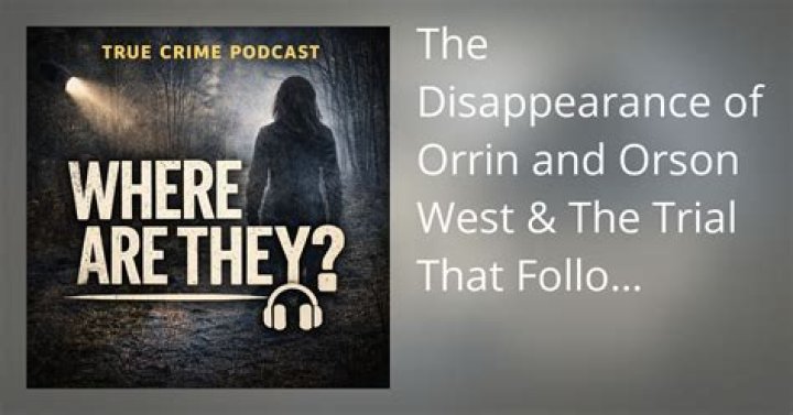 Where are orrin and orson west?