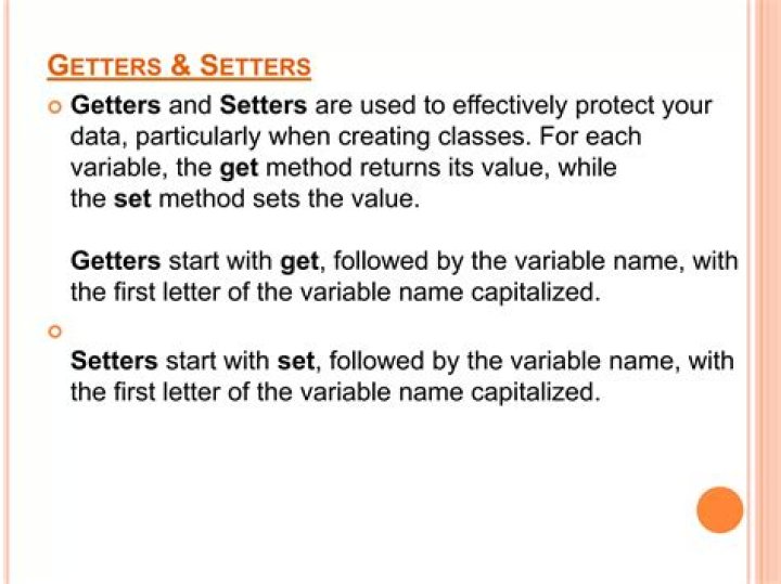 Which choice is not an advantage of getters and setters?